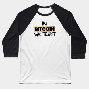 In Bitcoin We Trust Baseball T-Shirt
